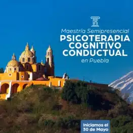 Maestría en Psicoterapia Cognitivo Conductual en Puebla