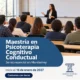 Maestría en Psicoterapia Cognitivo Conductual en Monterrey