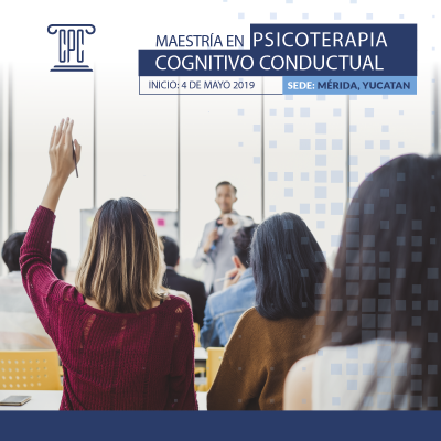 Maestría en Psicoterapia Cognitivo Conductual en Mérida