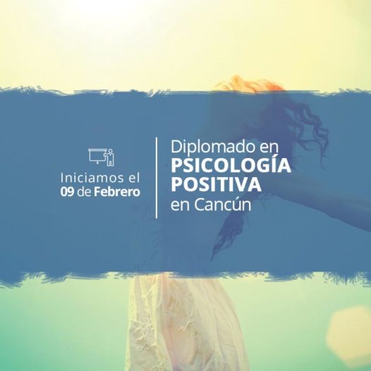 Diplomado en Psicología Positiva Semipresencial en Cancún