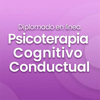 Diplomado en Psicoterapia Cognitivo Conductual en Línea - Febrero 2026