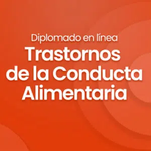 Diplomado en Trastornos Alimenticios en Línea - Febrero 2026